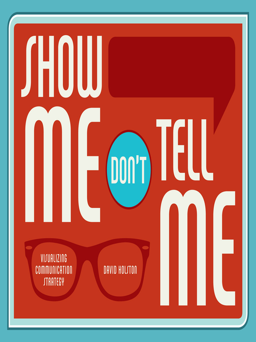 Title details for Show Me, Don't Tell Me by Dave Holston - Available